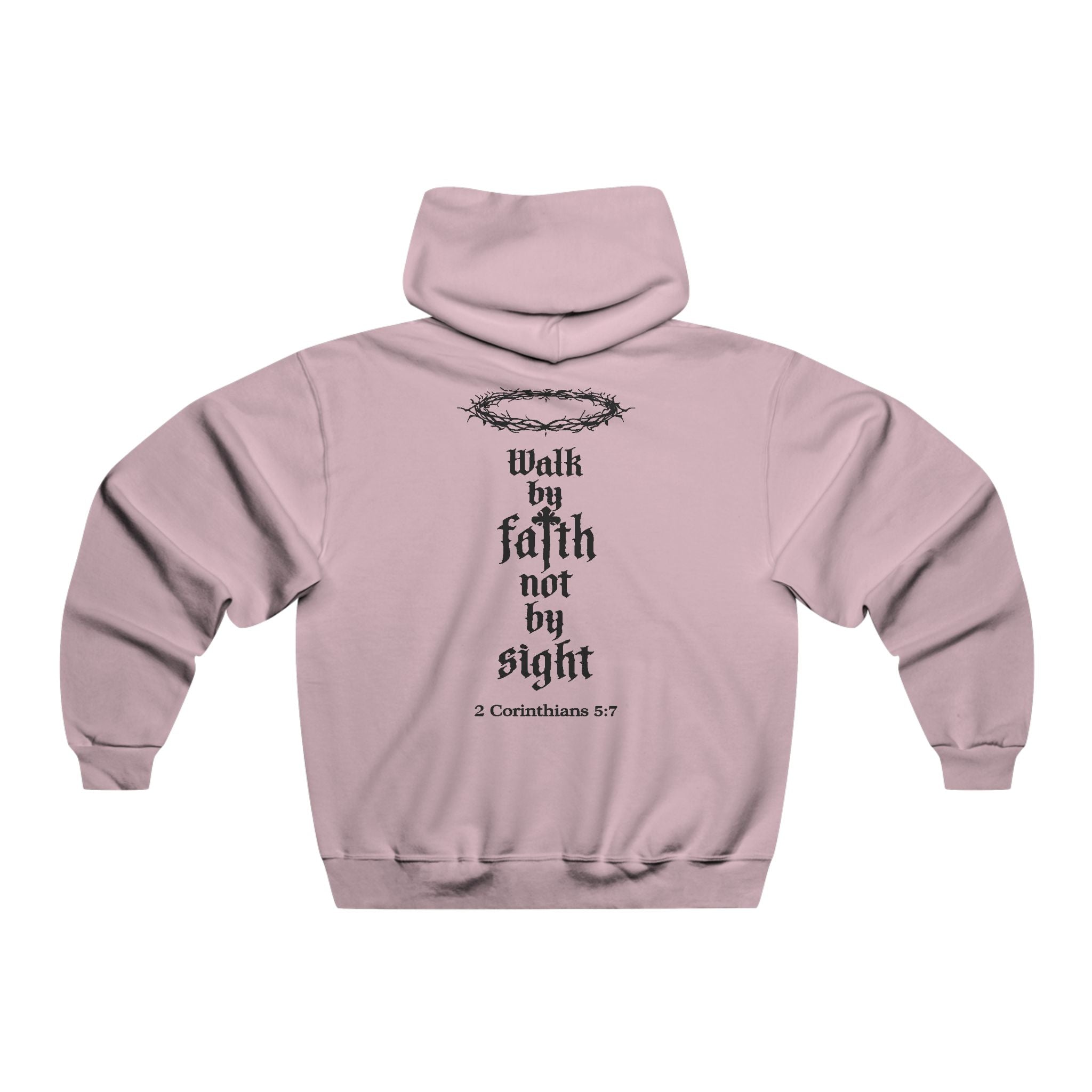 Walk By Faith Not By Sight Hoodie